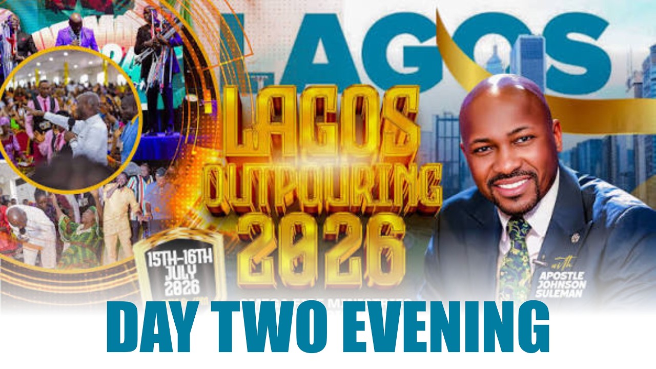 LAGOS &ndash; OUTPOURING 2026 // Apostle Johnson Suleman // July 16th, 2026. (Day 2 Evening)