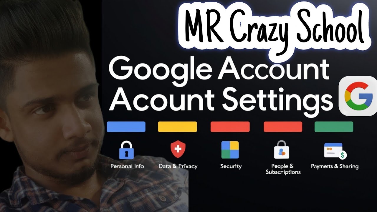 👉 Google Account Indetail My Account Guide  | Manage Data, Info & History(2025 Guide)| MrCrazySchool