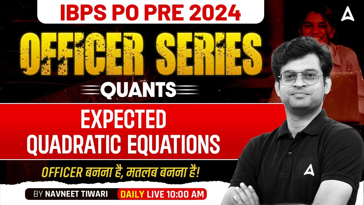 IBPS PO 2024 | Quants Expected Quadratic Equations | IBPS PO Quant Strategy | By Navneet Tiwari
