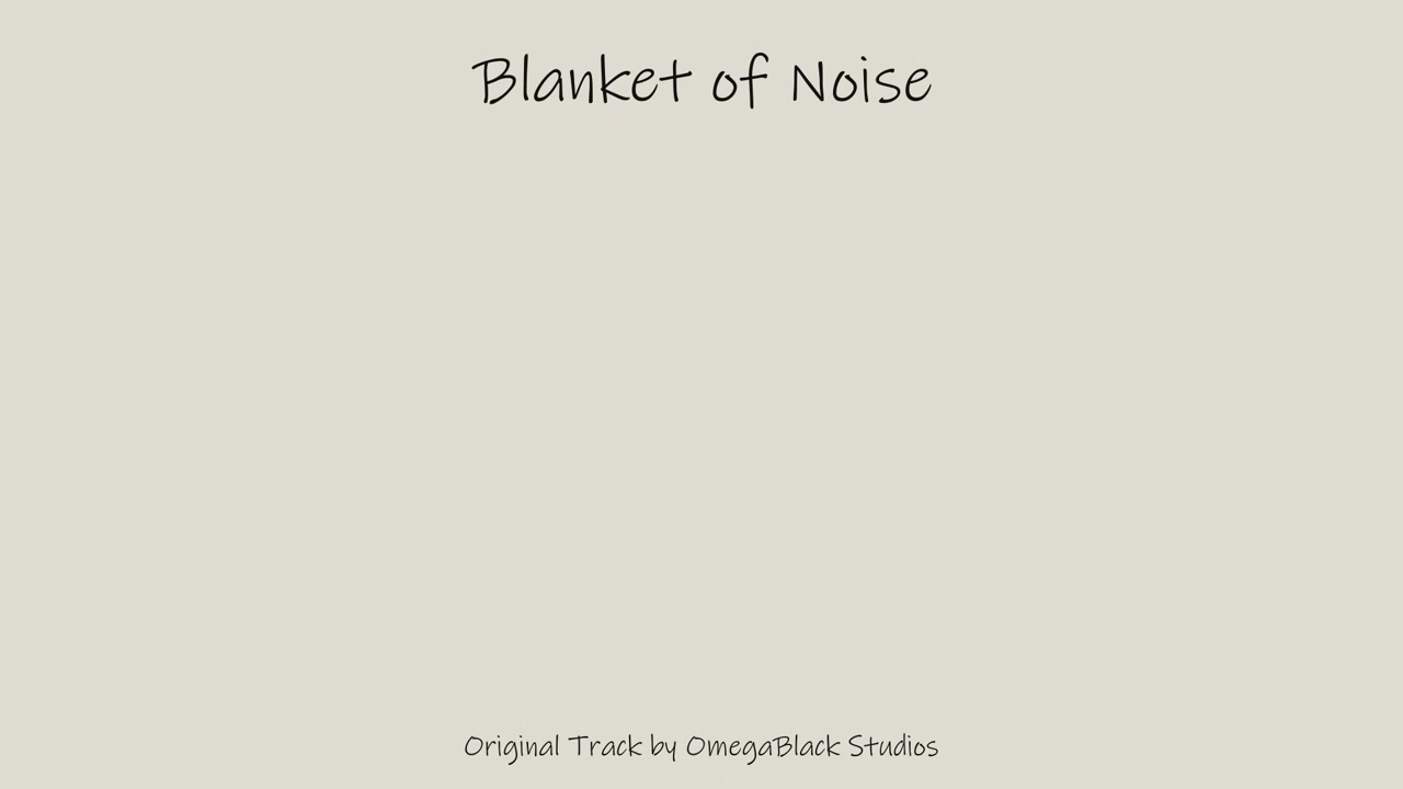 Blanket of Noise -- Original trak by OmegaBlack Studios