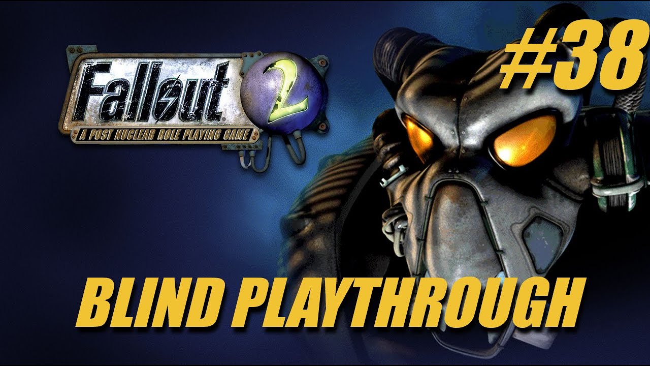 Fallout 2 Blind Let’s Play | Ep. 38 - Enclave Prep