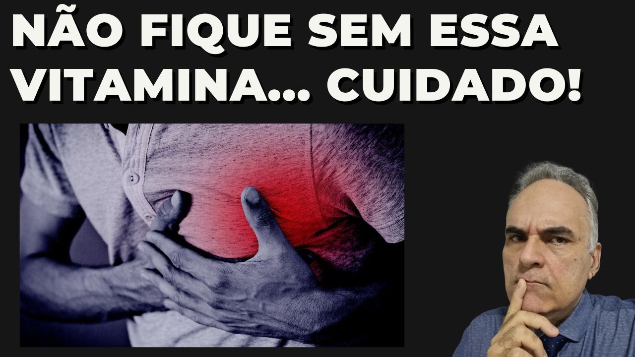 Sem essa vitamina você corre risco de infartar e ter avc! Alerta!