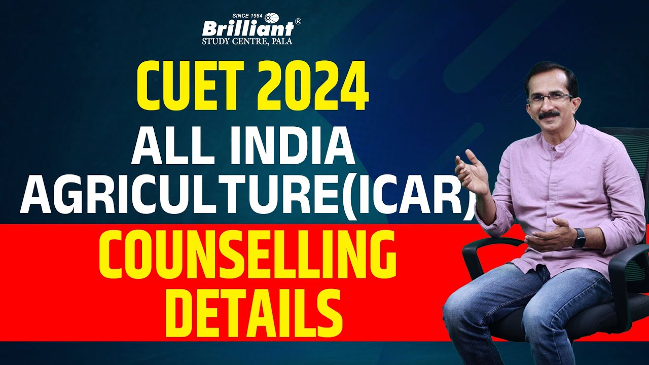CUET 2024 | All India Agriculture (ICAR) Counselling Details