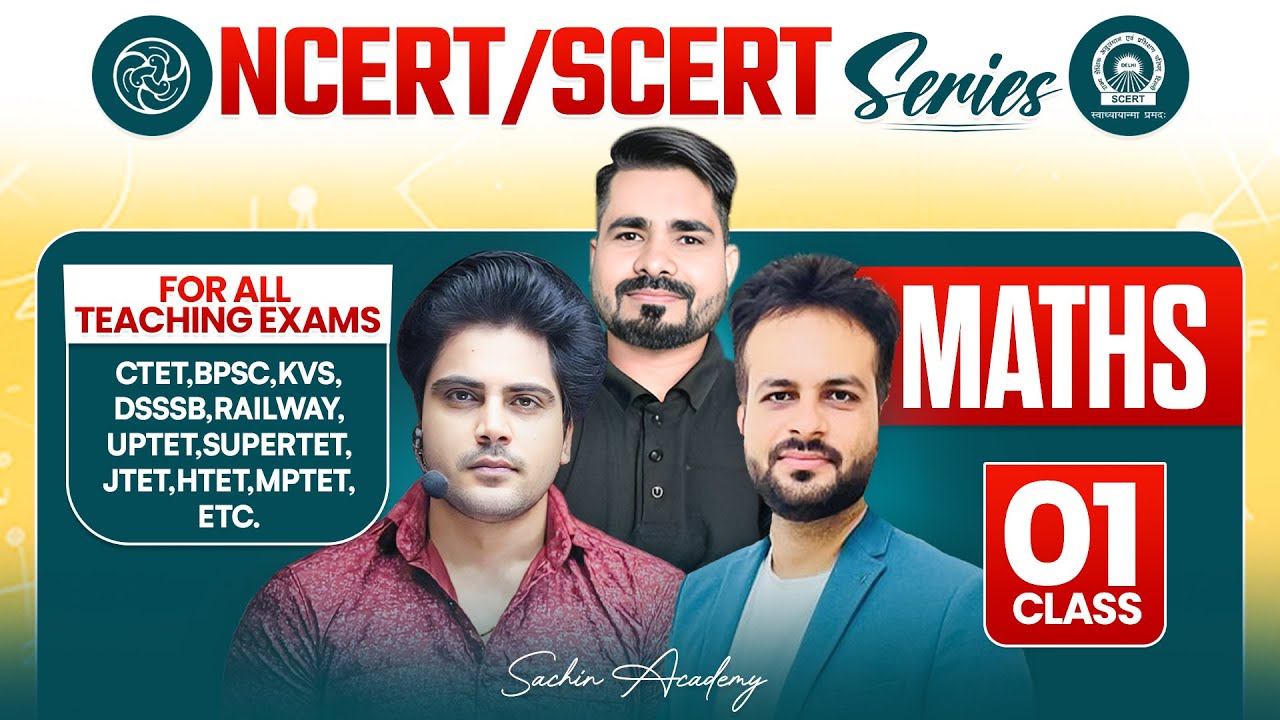 NCERT/SCERT MATHS Class 1 For All Teaching Exam By Sachin Academy Live 2pm