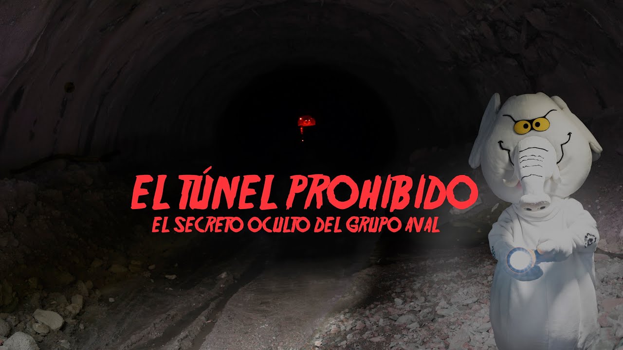 El Túnel Prohibido -  El Secreto Oculto del Grupo AVAL