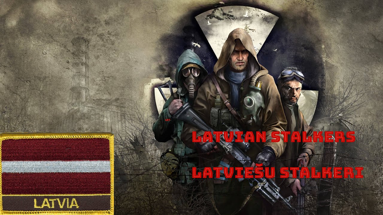 Latviešu Stalkeri Latvians in S.T.A.L.K.E.R
