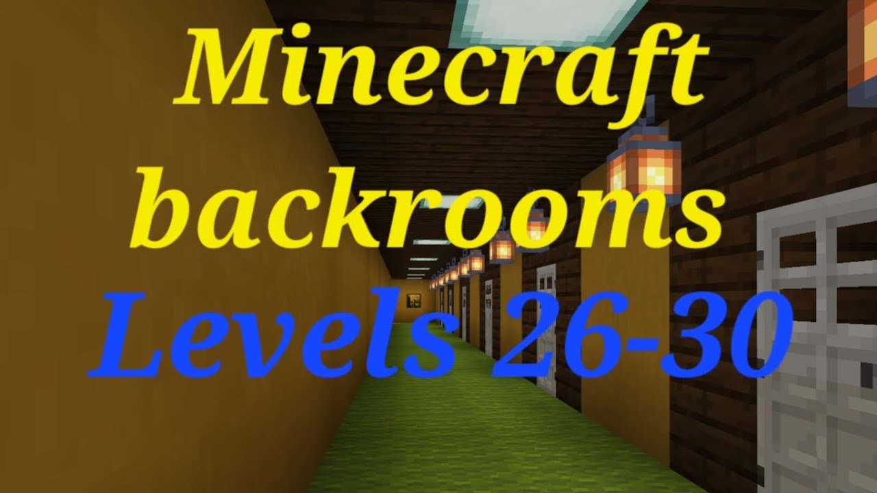 Minecraft Backrooms Levels 26-30