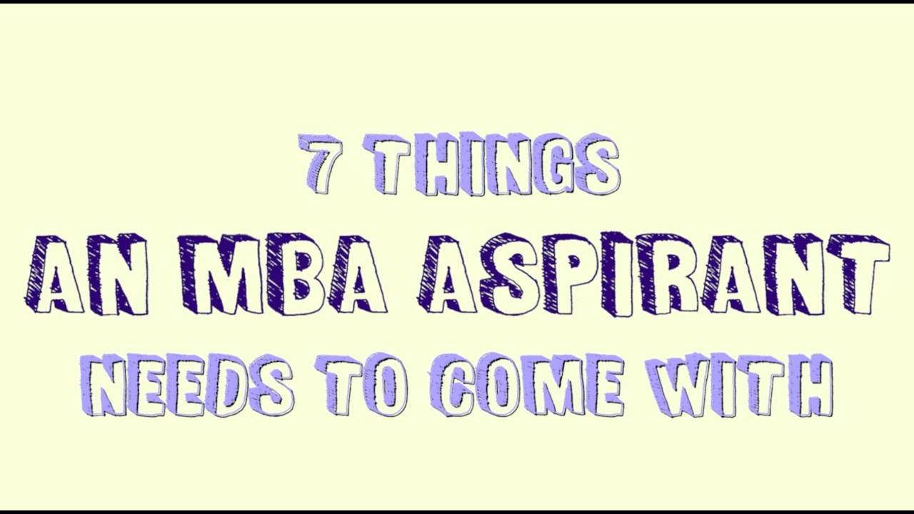 7 Things for an MBA Aspirant - A Preview
