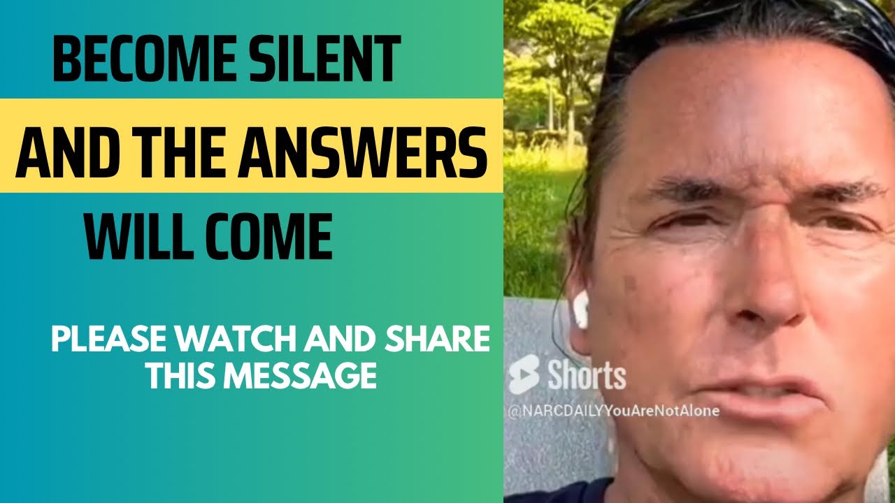 BECOME SILENT AND THE ANSWERS WILL COME