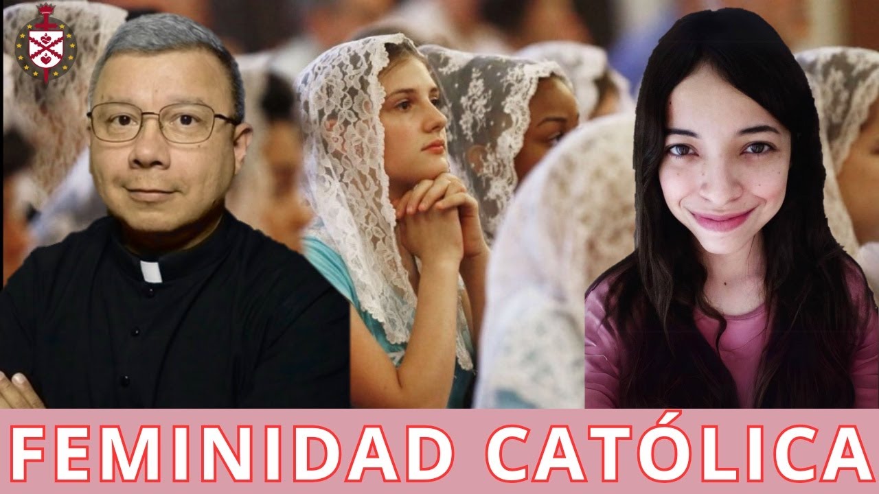 💥Feminidad Católica. Volviendo al plan de Dios para la mujer.