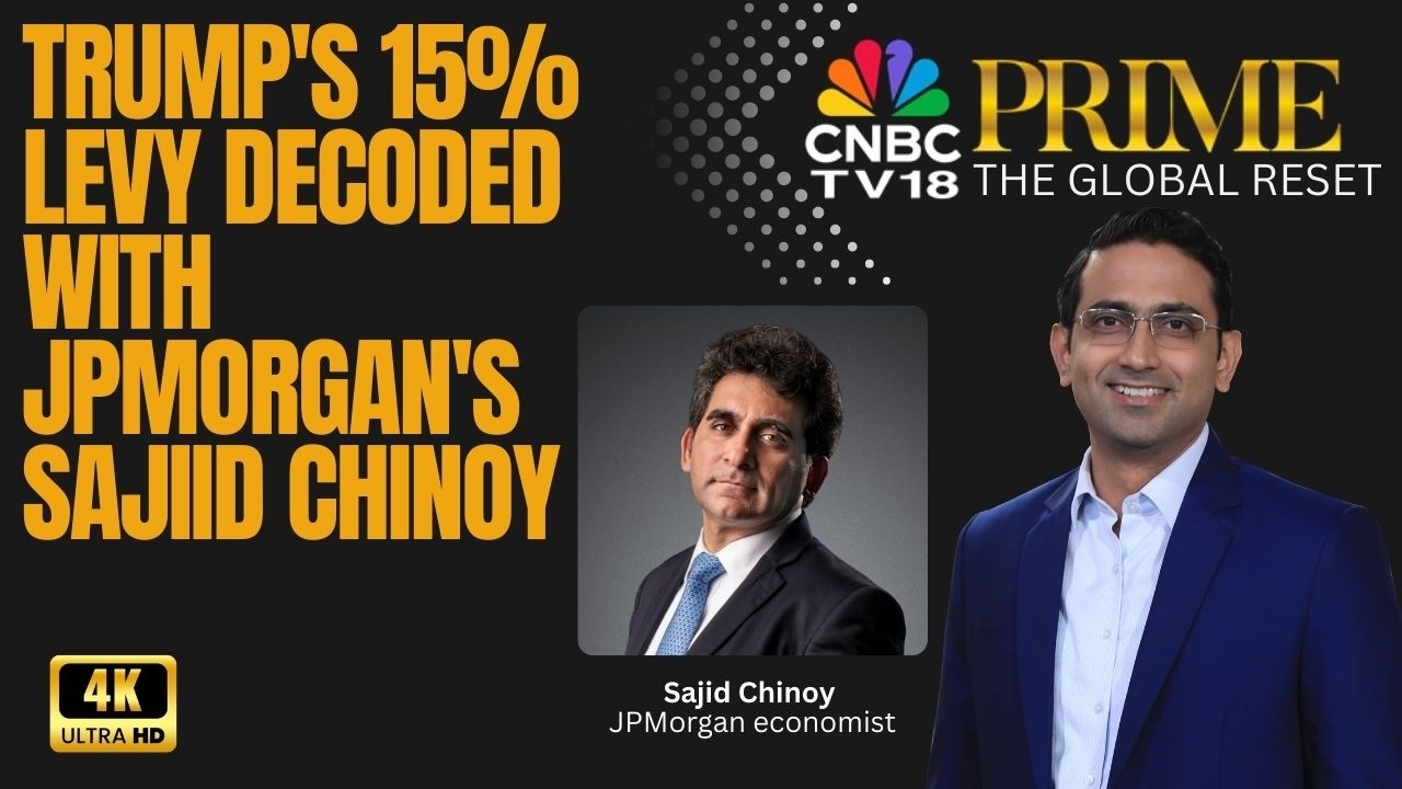 The Global Reset | Trump's 15% Tariff - Q&A With JPMorgan's Sajjid Chinoy