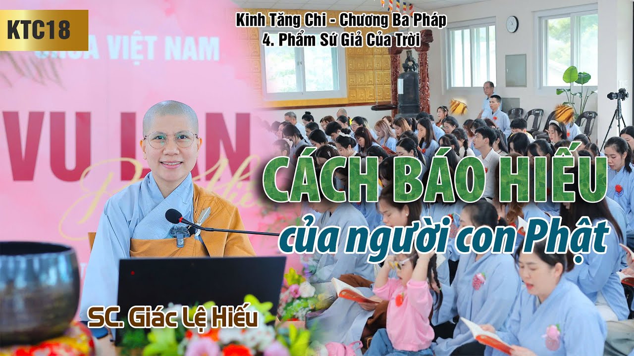 Cách báo hiếu của người con Phật  - Kinh Tăng Chi 018: Phẩm Sứ Giả Của Trời - SC. Giác Lệ Hiếu