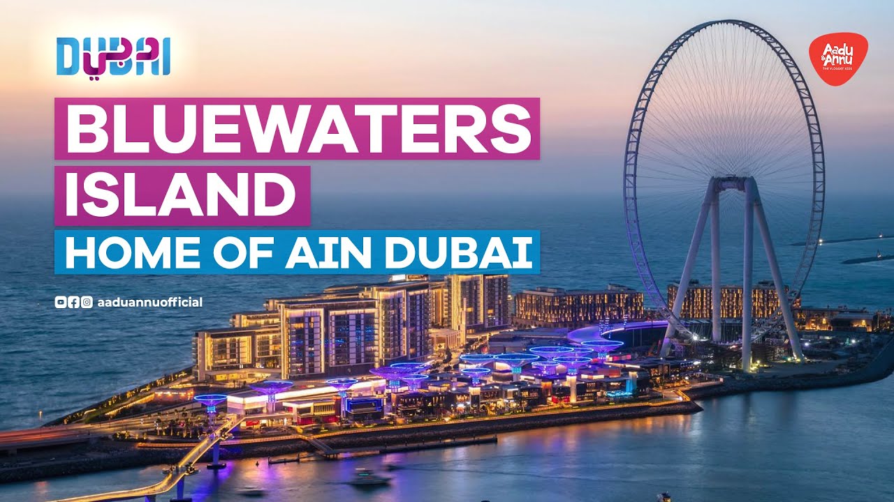 Bluewaters Island | A Lifestyle Destination and Home of Ain Dubai | Vlog #36