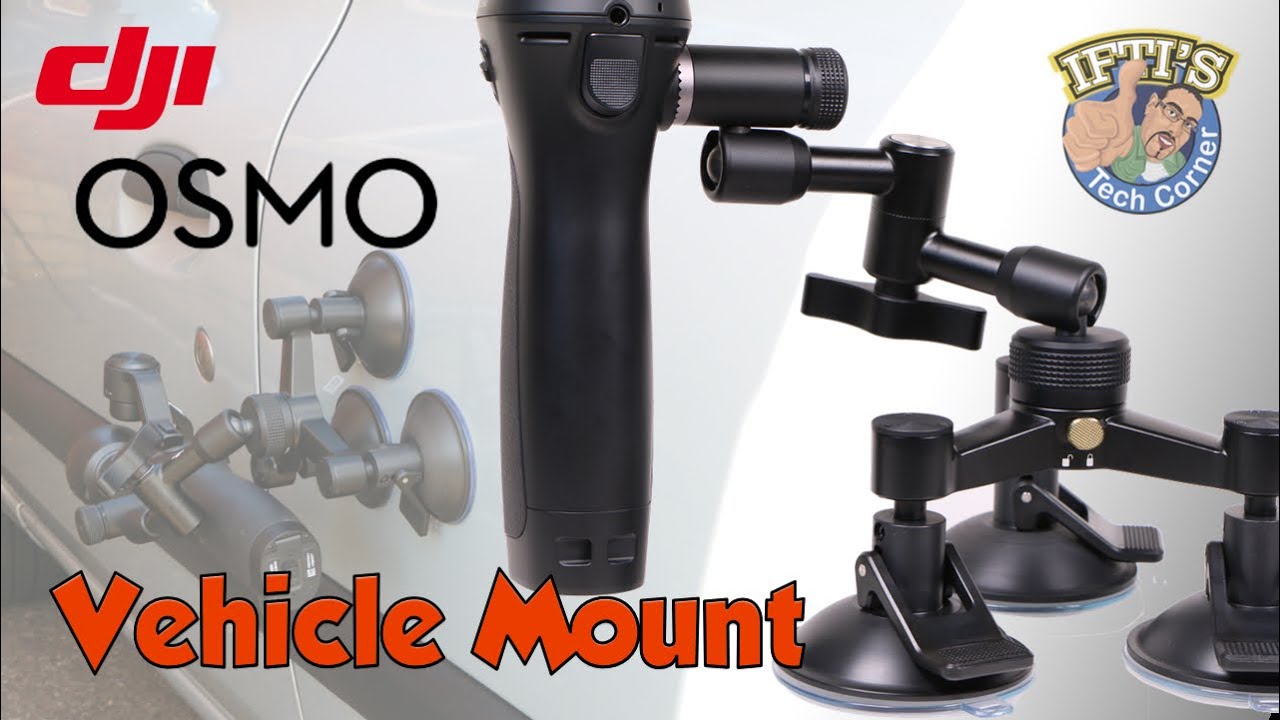 DJI Osmo - Triple Suction Cup Vehicle Mount : REVIEW