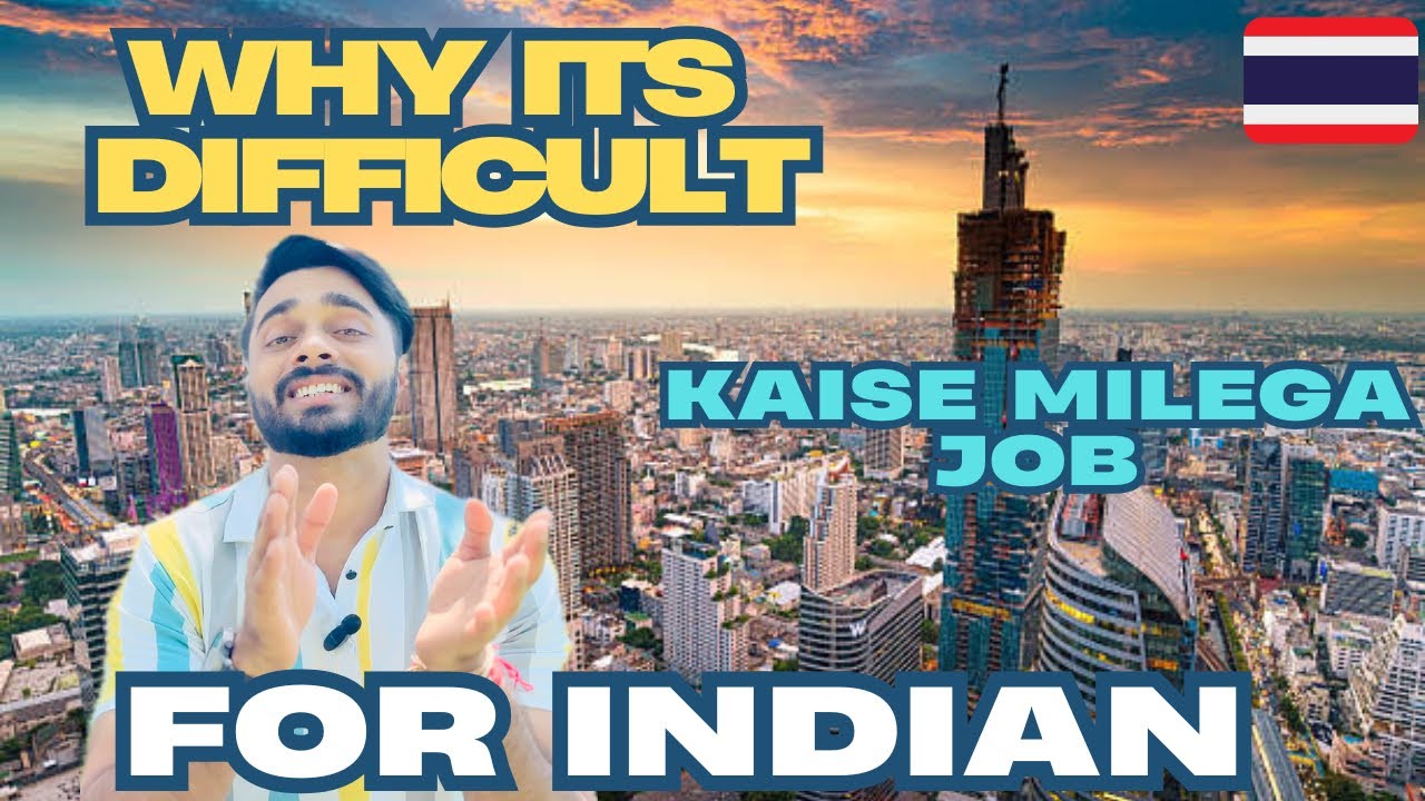 How To Find Job In Thailand llJob For Indian In Thailand ll why Indian Getting Scam In Thailand ll