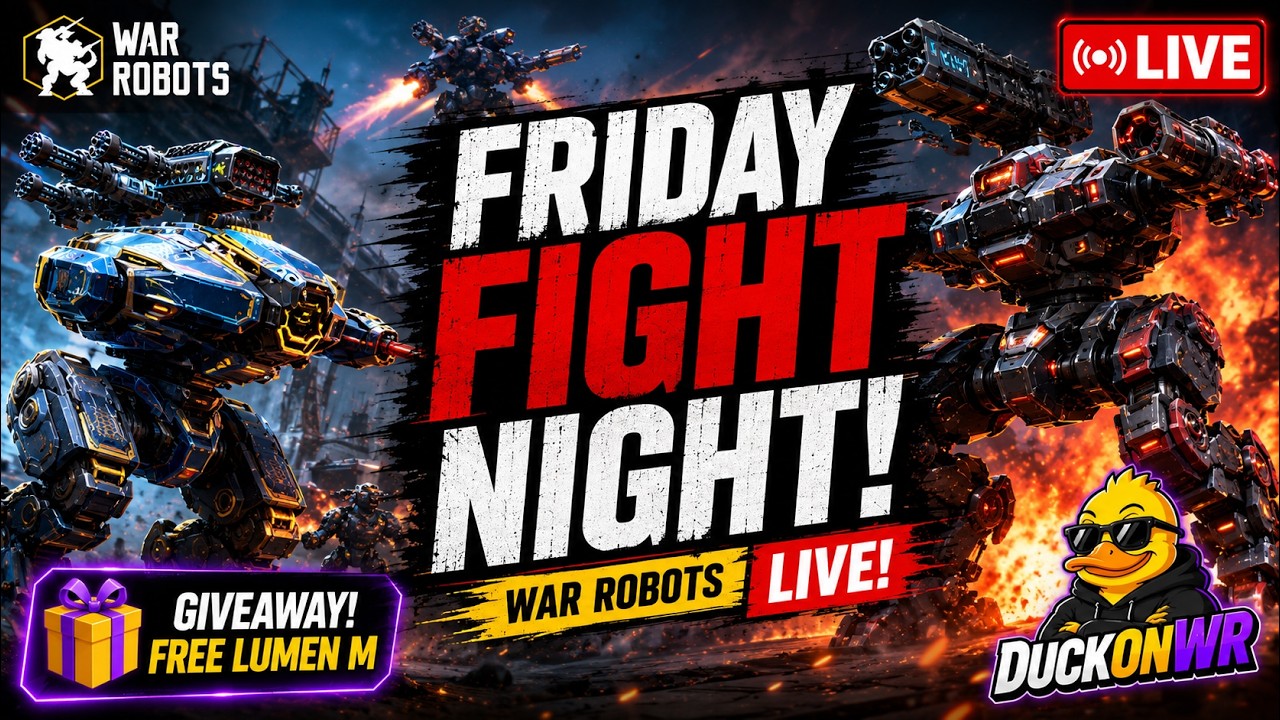 🔥 Friday Fight Night! War Robots LIVE + FREE LUMEN M Giveaway