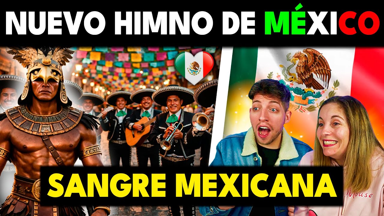 NOS EMOCIONAMOS CON EL NUEVO HIMNO DE MÉXICO 🇲🇽😭 SANGRE MEXICANA