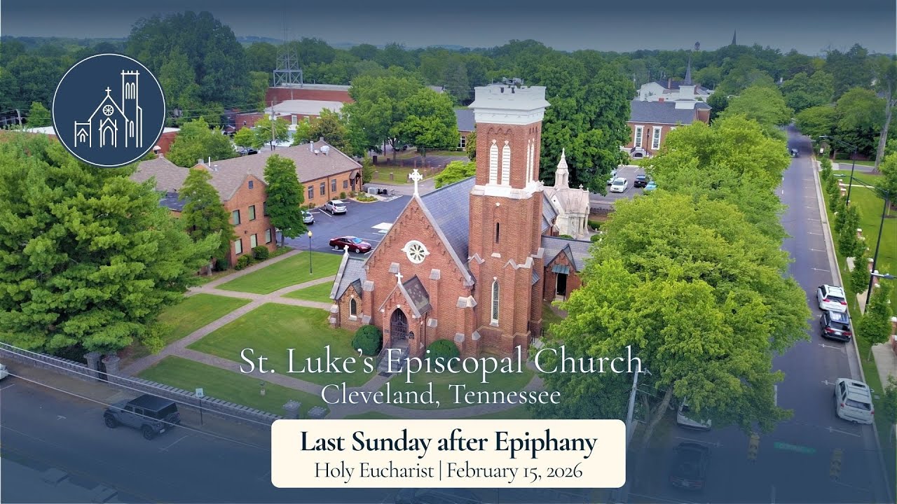 Last Sunday after the Epiphany | Holy Eucharist, February 15, 2026
