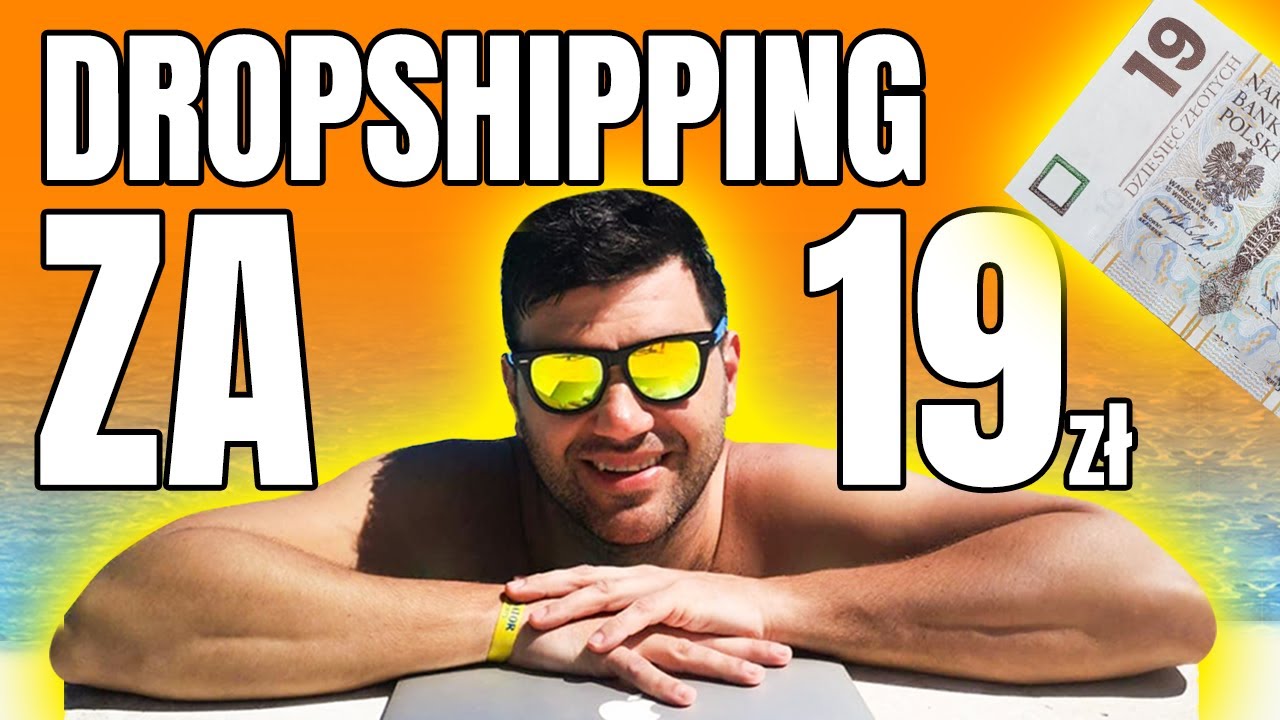 Dropshipping ZA 19 ZŁ - Jak zacząć? 📦