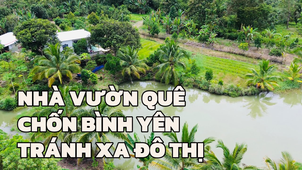 CHỐN BÌNH YÊN | NHÀ VƯỜN QUÊ, BAO QUANH BỞI 