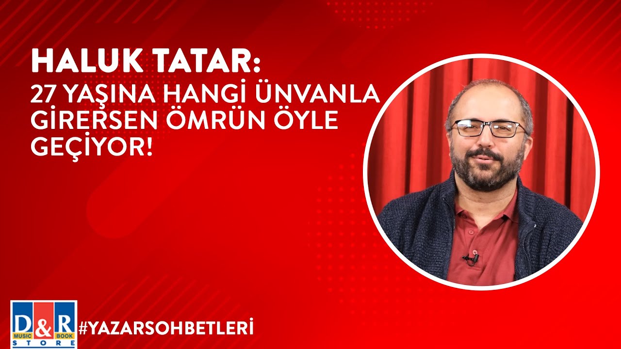 YAZAR SOHBETLERİ I Haluk Tatar