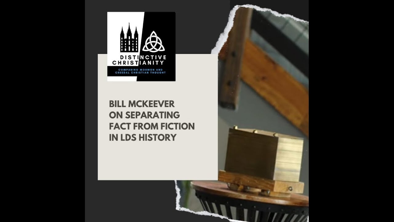 Bill McKeever on Separating Fact from Fiction in LDS History (2 parts)