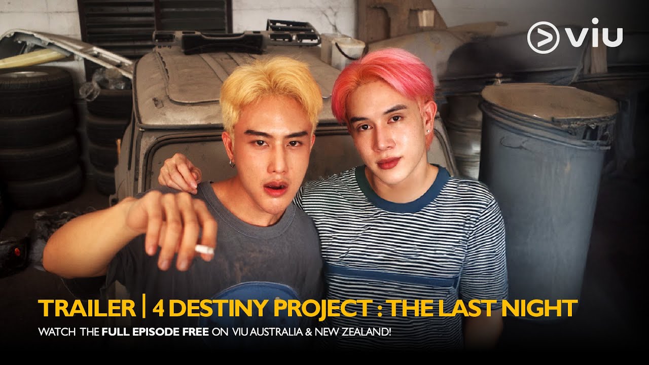 Official Trailer &lsquo;The Last Night&rsquo; | 4 Destiny Project | Viu Original Thai BL Drama [ENG SUB]