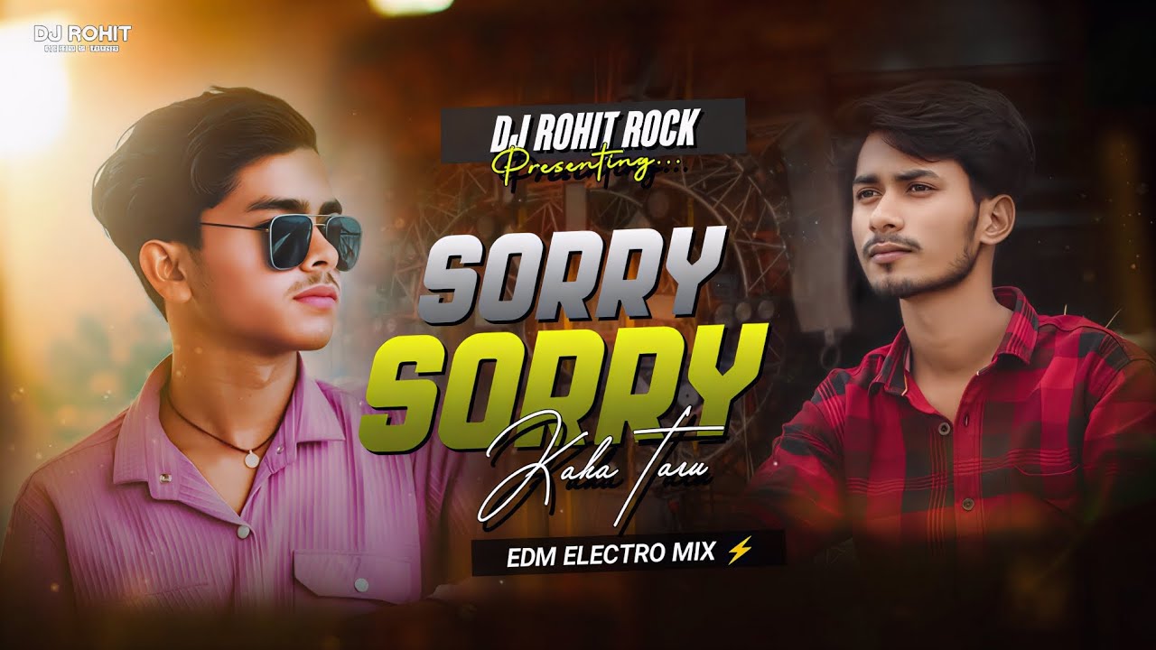 Sorry Sorry ( EDM Trance ) Pawan Singh Virel Bhojpuri Song | Dj Rohit Rock 