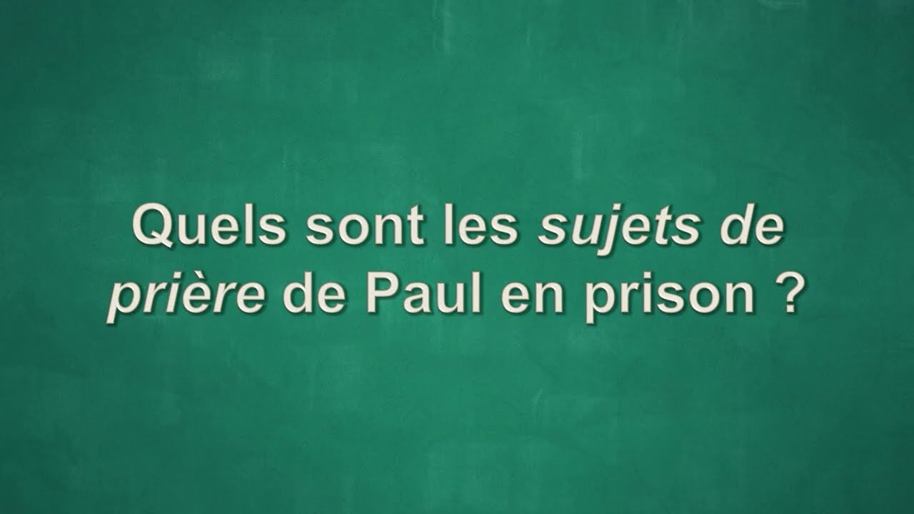 Philippiens 1.1-11 La prière de Paul