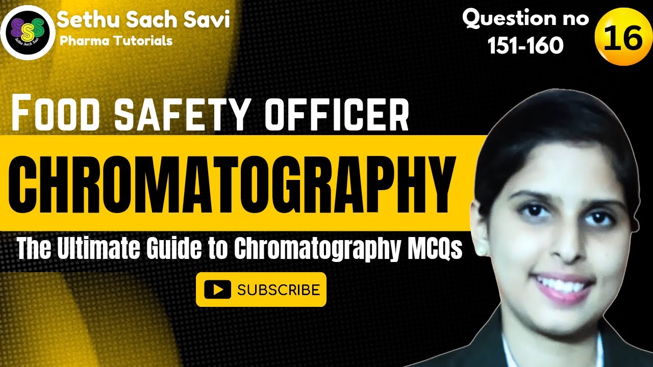 FOOD SAFETY OFFICER (FSO) Exam 1000 MCQ series: 16 (Question No: 151 to 160): CHROMATOGRAPHY