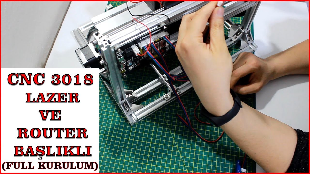 CNC 3018 Lazer ve CNC Router Makinesi (BAŞTAN SONA FULL KURULUM)