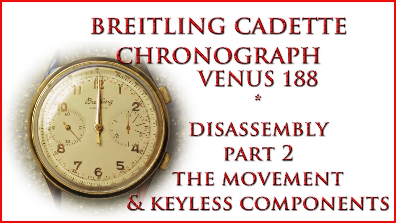 Breitling Cadette Chrono Movement Disassembly Venus 188 Part 2