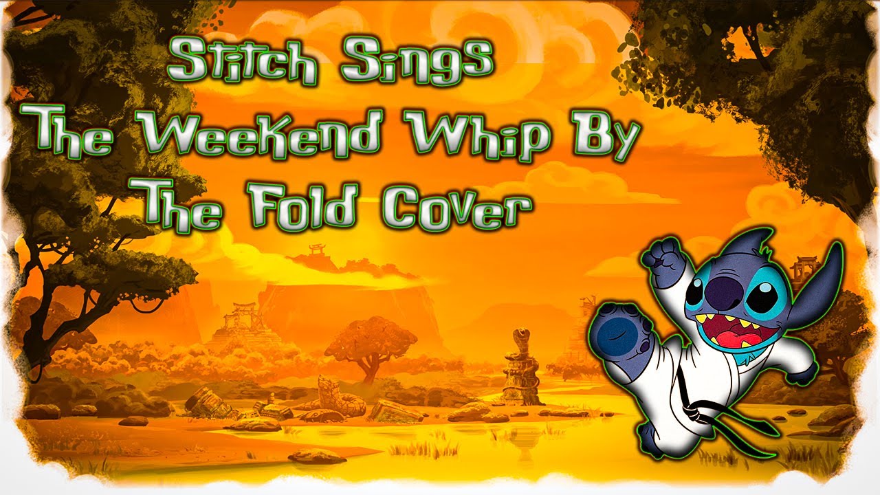 Stitch Sings The Weekend Whip By The Fold Cover