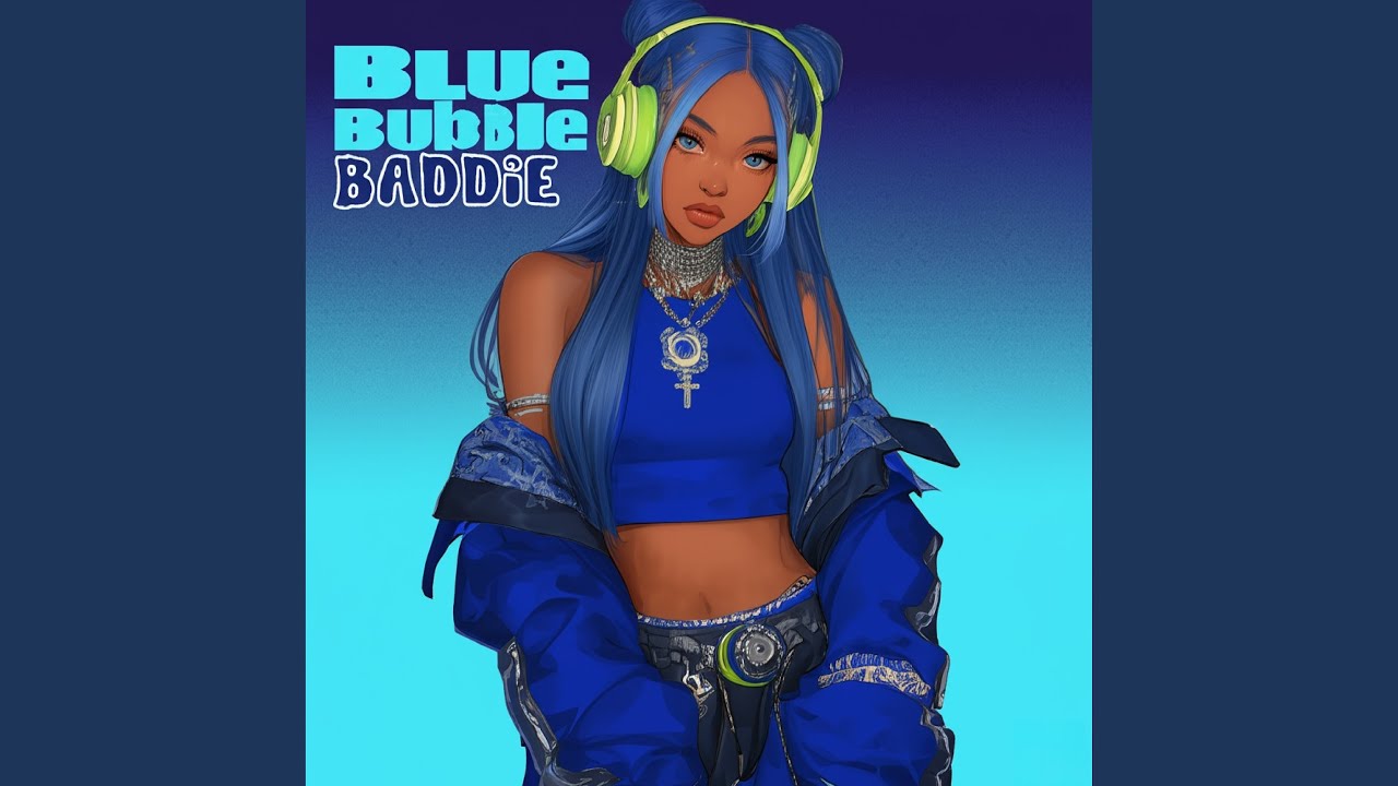 Blue Bubble Baddie