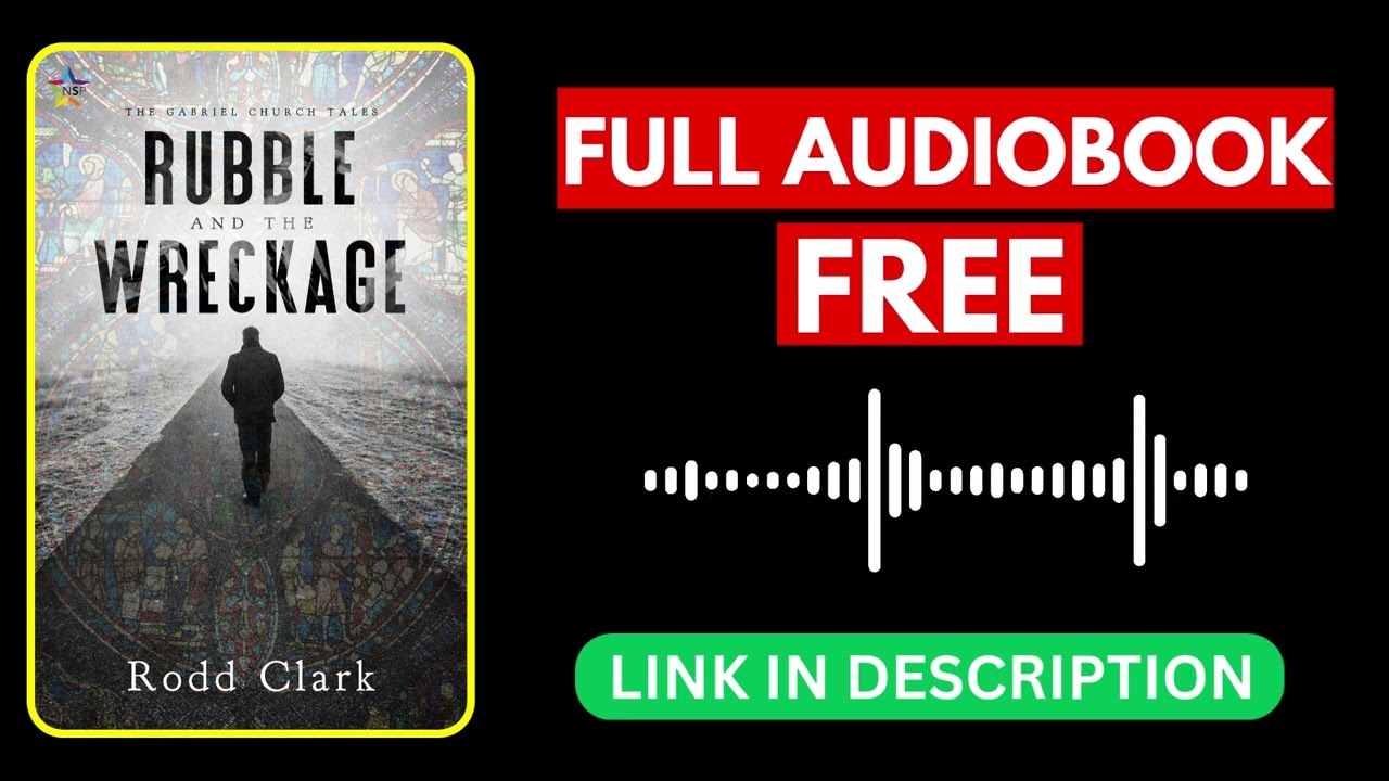 Rubble and the Wreckage by Rodd Clark [ Full Audiobook Free ]