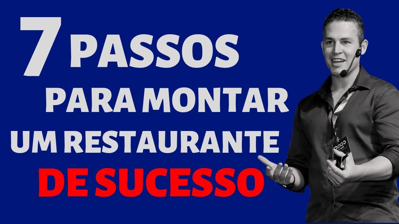 7 PASSOS PARA MONTAR UM RESTAURANTE DE SUCESSO