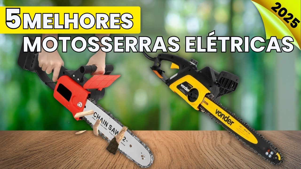 TOP 5 MELHORES Motosserra elétrica 2025. Qual a melhor eletrosserra comprar?