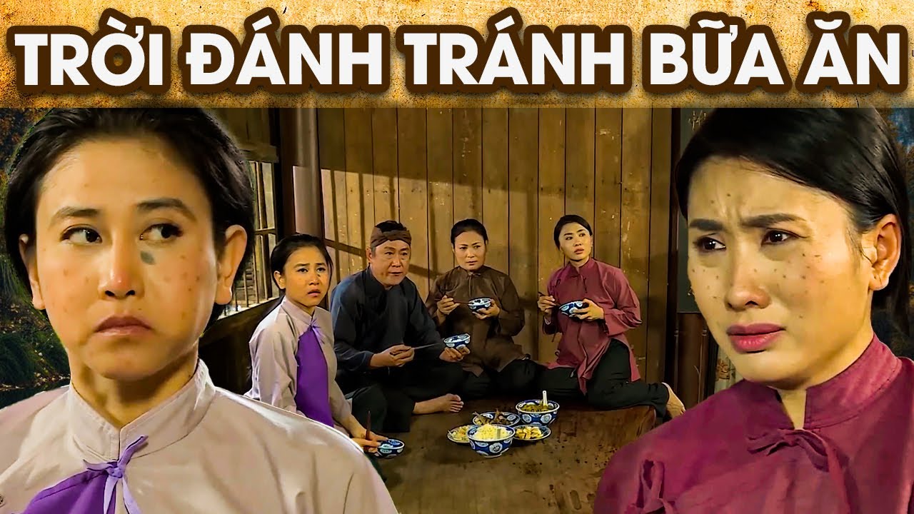 SỰ TÍCH TRỜI ĐÁNH TRÁNH BỮA ĂN | SỰ TÍCH VIỆT NAM MỚI NHẤT 2023 | PHIM SỰ TÍCH 2023  | GHIỀN CỔ TÍCH