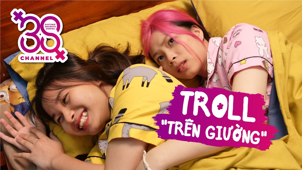 3S TROLL #2 | HẠNH LÀM GÌ DIỆP Ở ... TRÊN GIƯỜNG ??? | 3S CHANNEL