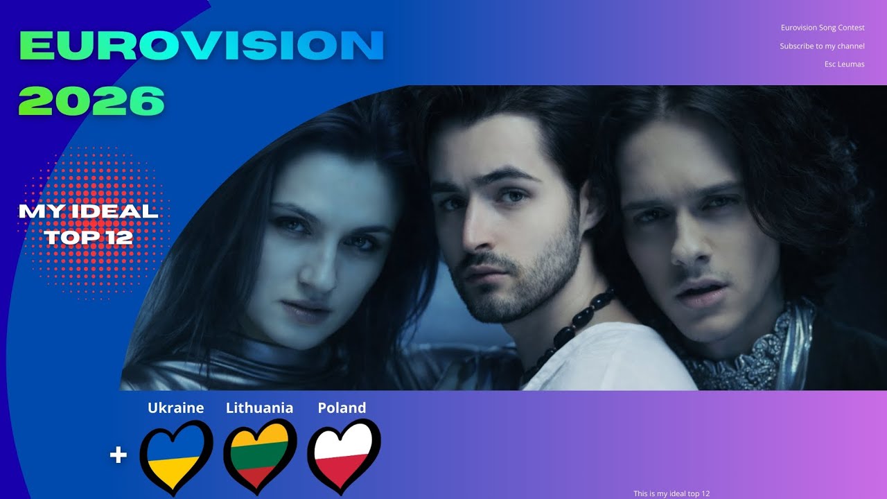 Eurovision 2026 🇦🇹 | My ideal top 12 | New: 🇺🇦🇵🇱🇱🇹