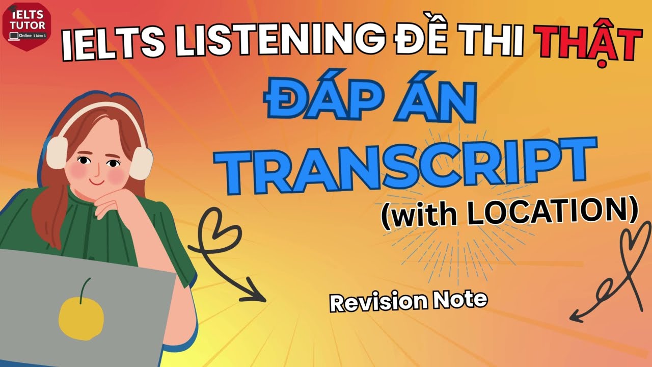 Примечание к пересмотру: тест IELTS LISTENING (реальный тест) с ответами и транскриптом с указани...