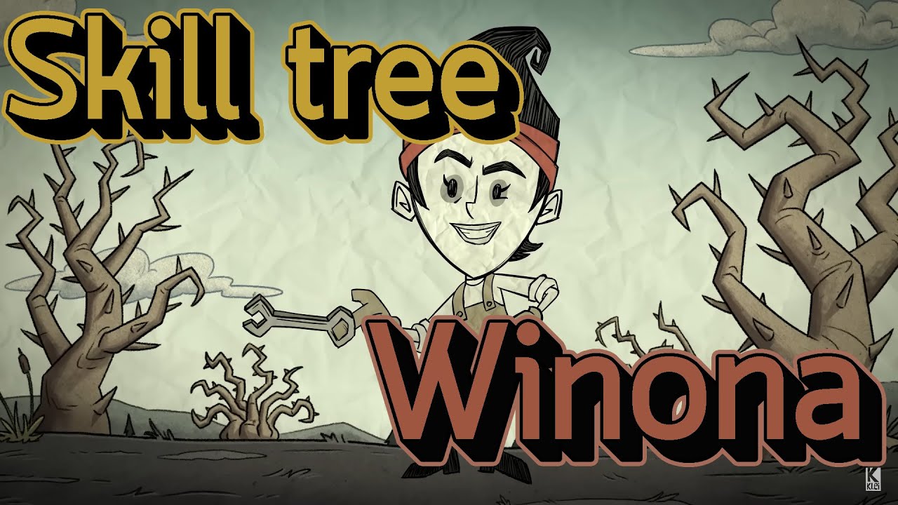Don't starve together : Winona skill tree และบทสรุปการเล่นที่ดีที่ซู้ดดดดดดด!!!