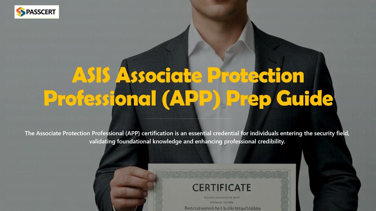 ASIS APP Certification Prep Guide &ndash; Associate Protection Professional (APP) Practice Questions