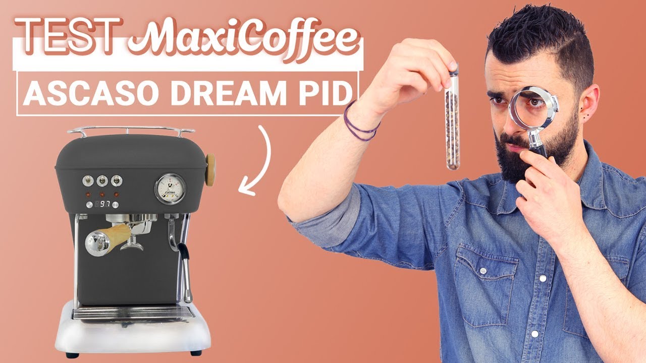 ASCASO DREAM PID | Machine expresso compacte | Le Test MaxiCoffee