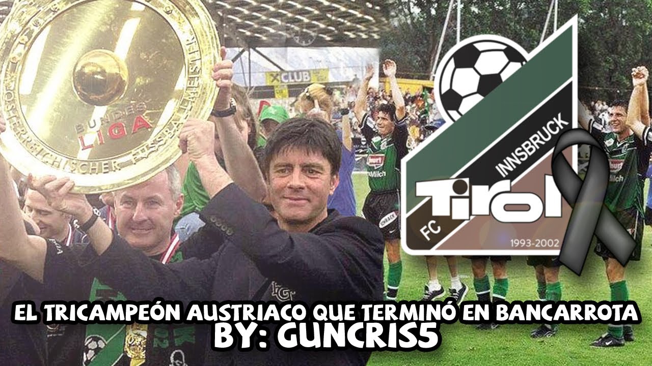 El club que MURIÓ tras GANAR 3 ligas austriacas CONSECUTIVAS | FC Tirol Innsbruck (1993-2002)