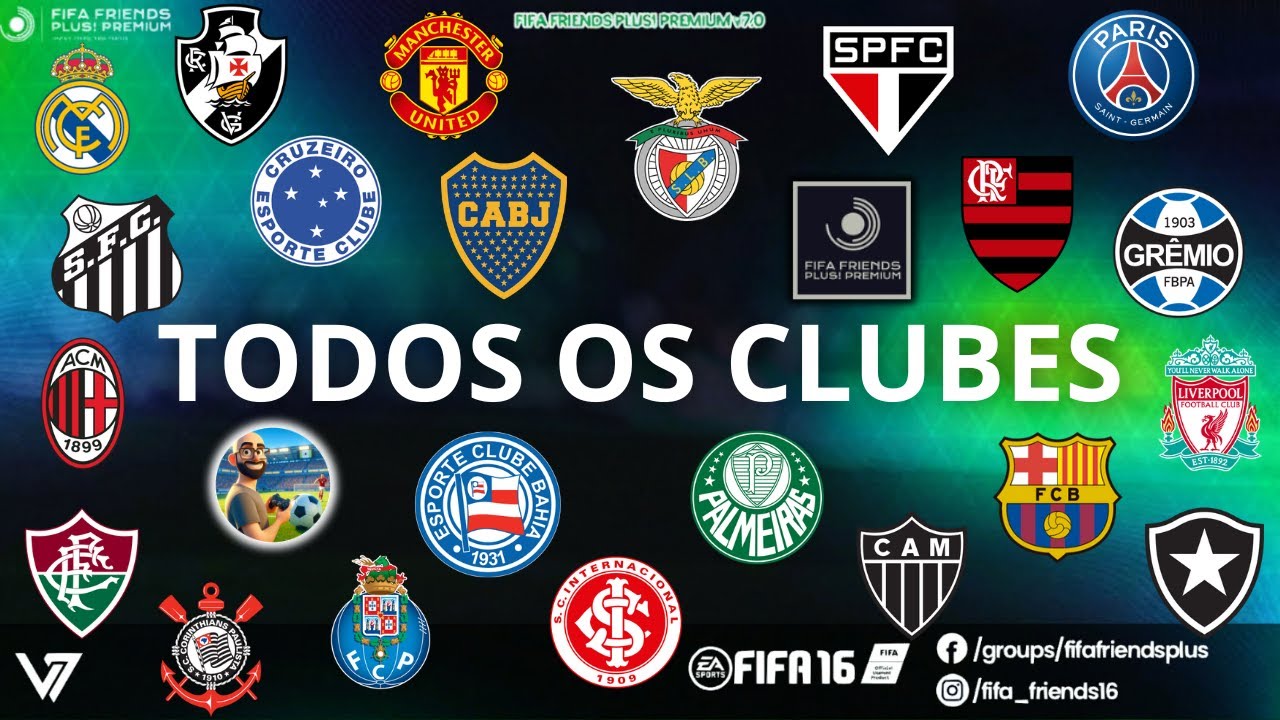 TODOS OS CLUBES DISPONÍVEIS NO PATCH FIFA FRIENDS PLUS! V7.0