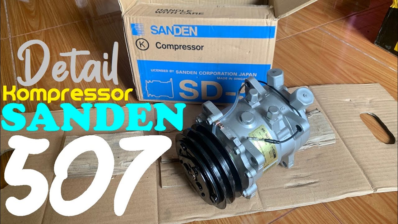 Kompressor AC Mobil Sanden 507 | Part / Komponen Yang Harus Di Persiapkan Untuk Pasang AC Mobil Baru