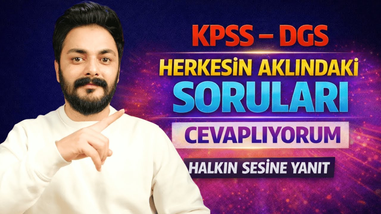 Herkesin Aklındaki Sorulara Net Cevaplar ( KPSS DGS )