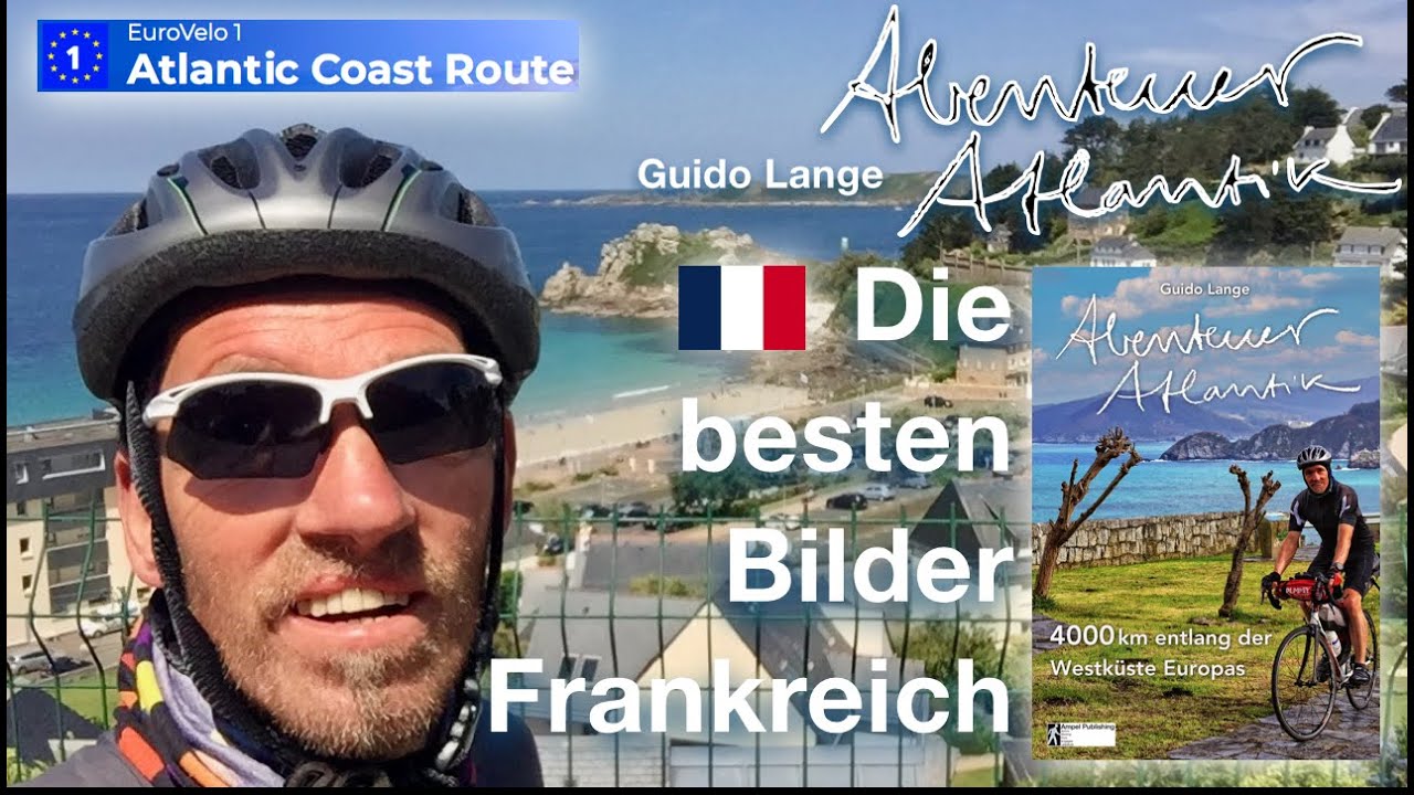 Abenteuer Atlantik Frankreich (Radtour Biarritz, La Rochelle, Vannes, Lorient, Quimper und Brest)
