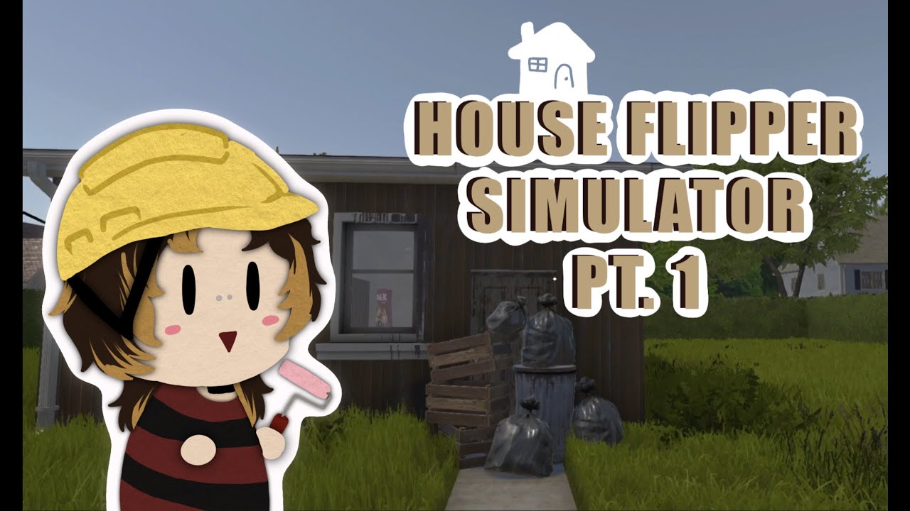 I Tried House Flipper (Episode 1)